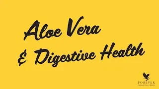 Aloe Vera & Digestive Health