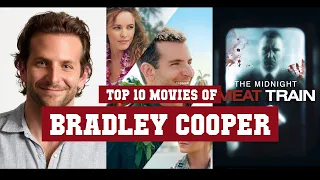 Bradley Cooper Top 10 Movies | Best 10 Movie of Bradley Cooper