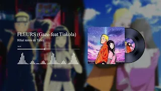 FLEURS 🌸 Gazo feat Tiakola - (Hikai remix de Tahiti)