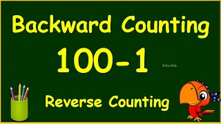 Backward  Counting 100 to 1 With Spelling, Reverse Counting 100 - 1, Back Counting| Numbers For Kids