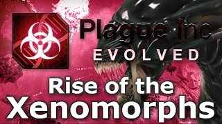 Plague Inc. Custom Scenarios - Rise of the Xenomorphs