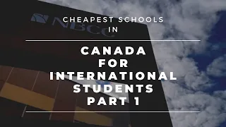 Cheapest schools in Canada Part 1 | DLI & PGWP eligible