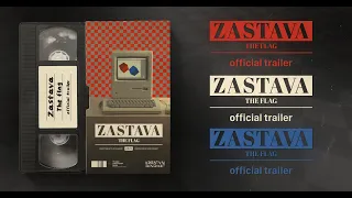 Zastava / The Flag (2022) | Official Trailer