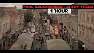 Si Soy Fuego - Paul Kalkbrenner (1 Hour Version)