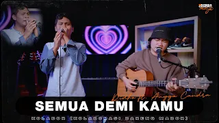 SEMUA DEMI KAMU - RIDHO FT. ANGGA CANDRA (KOLABOR)