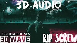 Travis Scott - R.I.P. SCREW | 3D Audio (Use Headphones)
