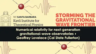 Numerical relativity for next-generation gravitational-wave observatories ▸ Geoffrey Lovelace (CSUF)