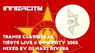 Tiësto Live @ Innercity 2002 RAI Amsterdam | Trance Classics #5 | Mixed by Maxi Rivera Aka DJ MaxiR