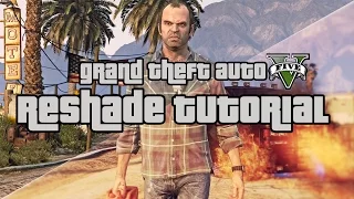 GTA 5 - Reshade Tutorial (2015)