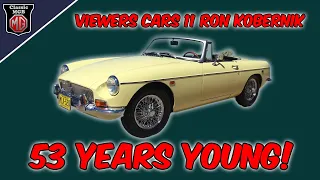My MGB is part of the family!  Viewers Cars Episode 12 - Ron Kobernik