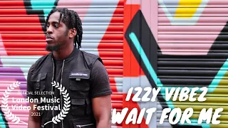 Izzy Vibez - Wait For Me (Official Music Video)