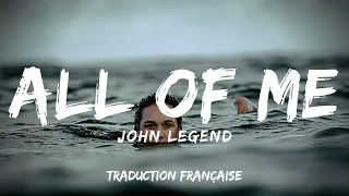 John Legend - All of Me (Traduction Française)