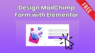 Design MailChimp Subscription Form Using Elementor (FREE)