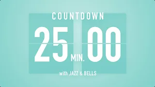 25 Minutes Countdown Timer Flip clock♫ / +Jazz☕️ + Bells🔔