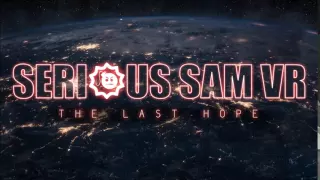 Serious Sam VR: The Last Hope - E3 teaser trailer music