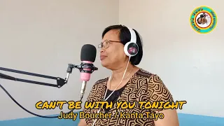 CAN'T BE WITH YOU TONIGHT || Judy Boucher || cover by Kanta Tayo official #oldsong  #goodvibes