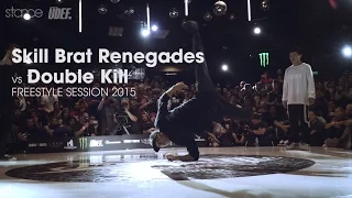 Skill Brat Renegades vs Double Kill // .stance // Freestyle Session 2015 x UDEF