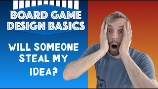 Scared of Copycats? How to Protect Your Board Game Idea *Board Game design*