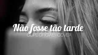 Banda Amor Secreto - Não fosse tão tarde [Clipe #Cover]