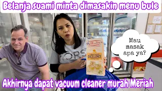 BELANJA SUAMI MINTA DI MASAKIN MENU BULE || AKHIRNYA SUAMI DAPAT VACUUM CLEANER MURAH MERIAH