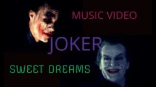 The Joker || Sweet Dreams (Are Made Of This)