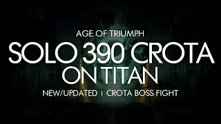 Destiny - Solo 390 Crota on Titan - Age of Triumph