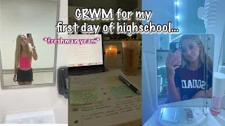 GRWM for my first day of highschool… *freshman year*