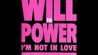 Will To Power - I'm Not In Love (1990) HQ