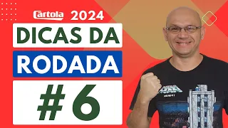 RODADA 6 - ANÁLISE, DICAS E ESCALAÇÃO - TIME OFICIAL - CARTOLA 2024