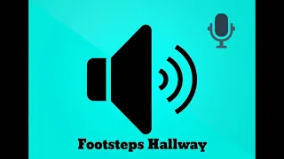 FOOTSTEPS HALLWAY SOUND EFFECT