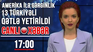 Amerika ilə gərginlik: 13 Türkiyəli qətlə yetirildi - Xəbərlərin 17:00 buraxılışı (18.02.2021)