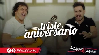 Matogrosso e Mathias - Triste aniversário (Voz e Violão)