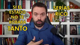 Si el Estado no te robara TANTO serías rico cuando te jubilaras