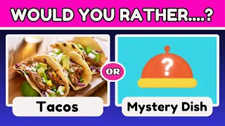 Would You Rather? 🎓❓ Mystery Dish Cake Edition #wouldyourather