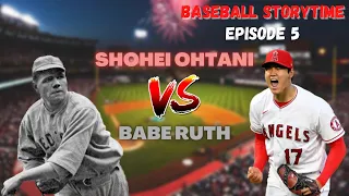 Shohei Ohtani Vs. Babe Ruth: Who's The Better Two-Way Player? Baseball Storytime Episode 5