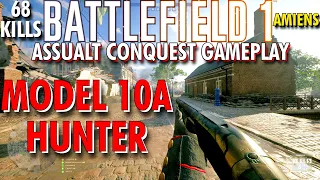 What A Photogenic Finish!... Model 10-A Hunter Gameplay - Battlefield 1 Conquest No Commentary