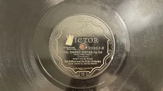 Pull Yourself Together - Nat Shilkret and the Victor Orchestra - 1927