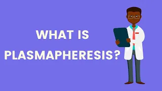 What is Plasmapheresis?