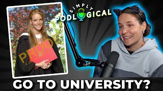 College/University: Is It Worth It? - SimplyPodLogical #27