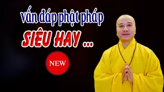 Vấn Đáp Phật Pháp "Siêu Hay" _ Thầy Thích Pháp Hòa Tu Viện Trúc Lâm CaNaDa