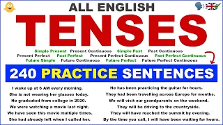 ALL ENGLISH TENSES: 240 Tense Practice Sentences for Fluent English Speaking