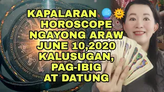 KAPALARAN 🔮🌞HOROSCOPE NGAYONG ARAW JUNE 10,2020 KALUSUGAN, PAG-IBIG AT DATUNG-APPLE PAGUIO7