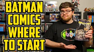 Where To Start Reading Batman Comics