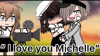 “I love you Michelle” Meme! | Gacha life | First post! |