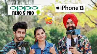 APPLE iPHONE 13 VS OPPO RENO 5 PRO CINEMATIC VIDEOGRAPHY | AMAZING RESULTS | IN HINDI