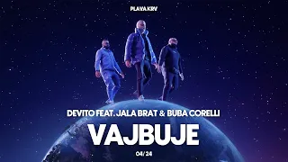 DEVITO - VAJBUJE (FEAT. JALA BRAT & BUBA CORELLI) (speed up)