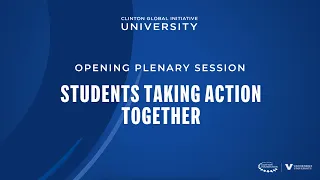 CGI U 2023 Opening Plenary Session: Students Taking Action Together