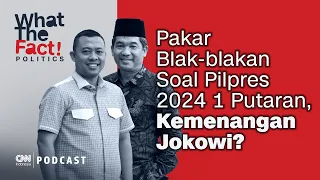 Podcast: Pakar Blak-blakan Soal Pilpres 2024 Satu Putaran, Kemenangan Jokowi?