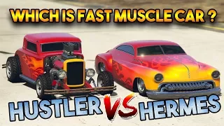 GTA ONLINE HUSTLER VS HERMES (WHICH IS BEST MUSCLE CAR ?)