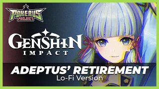 ✨ ADEPTUS' RETIREMENT - Genshin Impact | Lo Fi Version || Pokérus Project